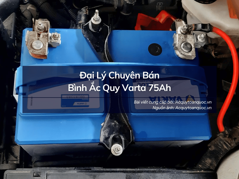 Chuyên bán bình ắc quy Varta 75Ah chính hãng